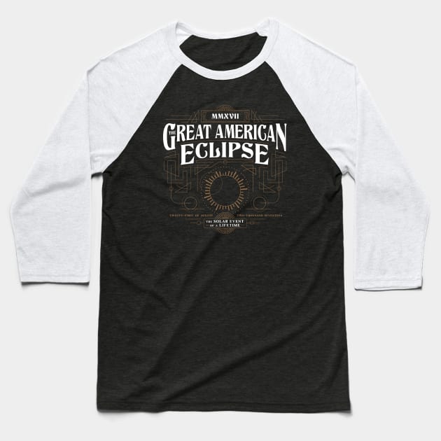 Great American Eclipse: Art Deauxco Baseball T-Shirt by Black Otter